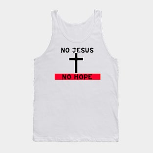 No Jesus..No Hope Tank Top